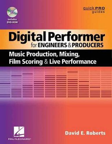 Cover image for Digital Performer for Engineers and Producers: Music Production, Mixing, Film Scoring, and Live Performance