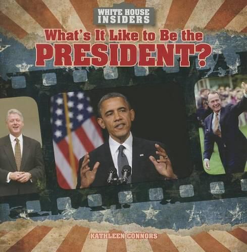 Cover image for What's It Like to Be the President?