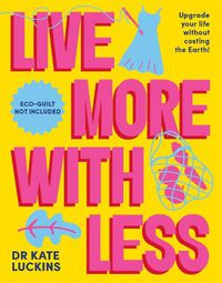 Cover image for Live More with Less