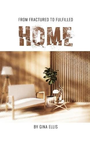 Cover image for From Fractured to Fulfilled HOME