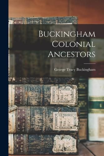 Cover image for Buckingham Colonial Ancestors