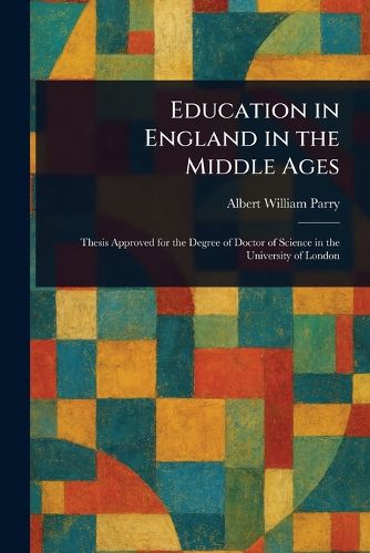 Cover image for Education in England in the Middle Ages
