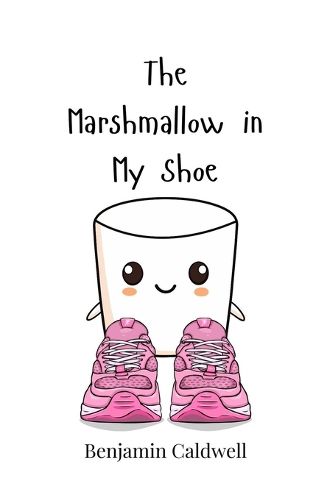 Cover image for The Marshmallow in My Shoe