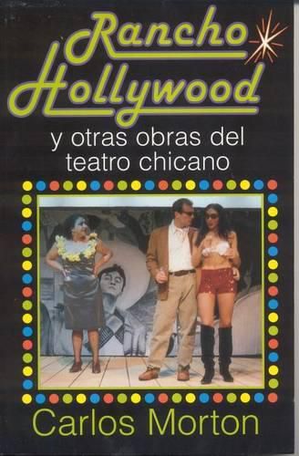 Cover image for Rancho Hollywood: Y Otras Obras Del Teatro Chicano