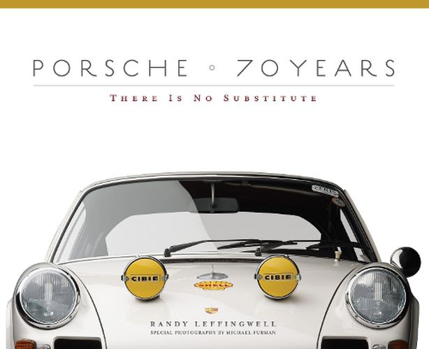 Cover image for Porsche 70 Years: There Is No Substitute