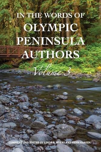 In The Words of Olympic Peninsula Authors: Volume 3