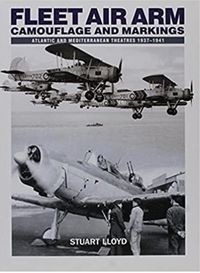 Cover image for Fleet Air Arm: Camouflage And Markings: Atlantic and Mediterranean Theatres 1937-1941