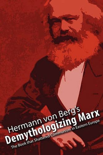 Cover image for Demythologizing Marx: The Book that Shattered Communism in Eastern Europe