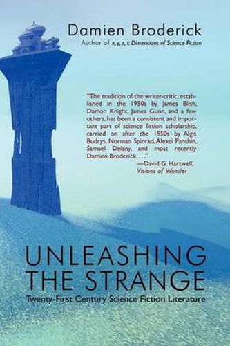 Cover image for Unleashing the Strange: Twenty-First Century Science Fiction Literature