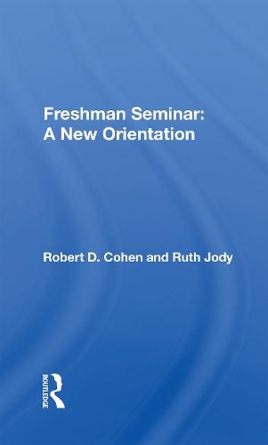 Freshman Seminar: A New Orientation: A New Orientation