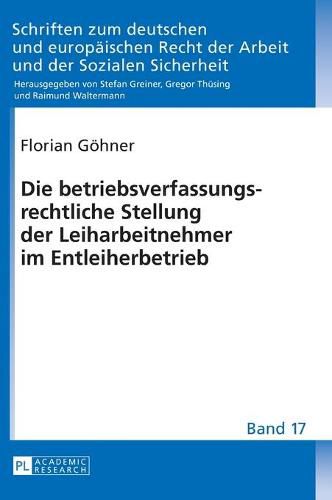Cover image for Die Betriebsverfassungsrechtliche Stellung Der Leiharbeitnehmer Im Entleiherbetrieb