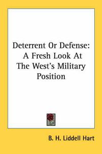 Cover image for Deterrent or Defense: A Fresh Look at the West's Military Position