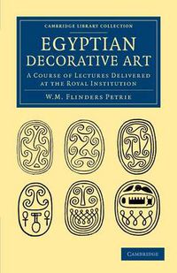 Cover image for Egyptian Decorative Art: A Course of Lectures Delivered at the Royal Institution