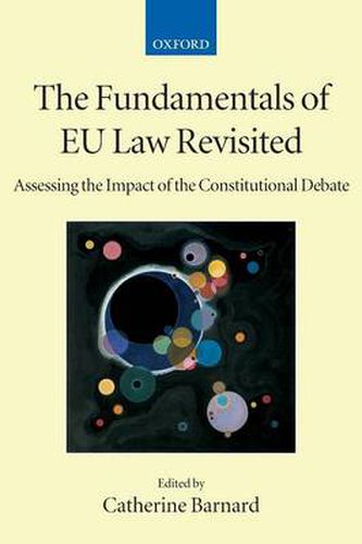 Cover image for The Fundamentals of EU Law Revisited: Assessing the Impact of the Constitutional Debate
