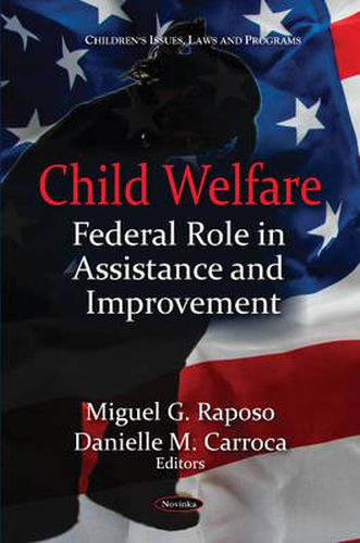 Cover image for Child Welfare: Federal Role in Assistance & Improvement