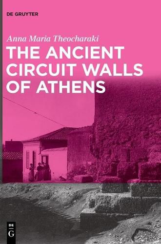 Cover image for The Ancient Circuit Walls of Athens