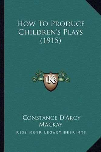 How to Produce Children's Plays (1915)