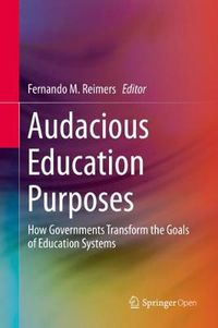 Cover image for Audacious Education Purposes: How Governments Transform the Goals of Education Systems