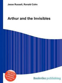 Cover image for Arthur and the Invisibles