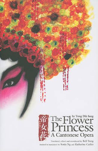 Cover image for The Flower Princess: A Cantonese Opera