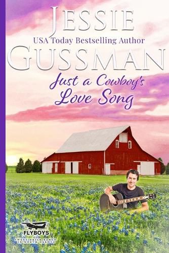 Cover image for Just a Cowboy's Love Song (Sweet Western Christian Romance Book 10) (Flyboys of Sweet Briar Ranch in North Dakota)