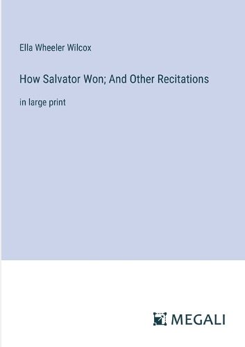 Cover image for How Salvator Won; And Other Recitations