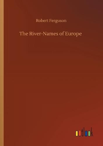 Cover image for The River-Names of Europe