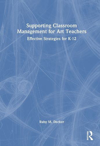 Cover image for Supporting Classroom Management for Art Teachers