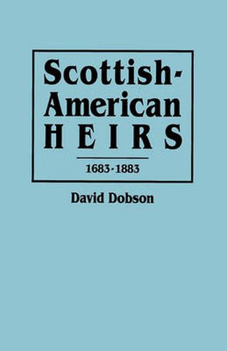 Cover image for Scottish-American Heirs, 1683-1883