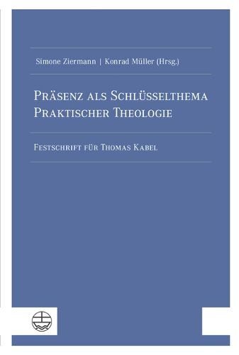 Cover image for Prasenz ALS Schlusselthema Praktischer Theologie
