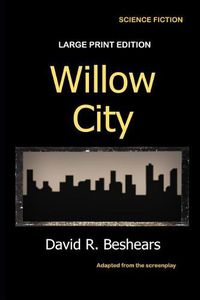 Cover image for Willow City: Large Print Edition