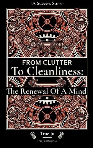 Cover image for From Clutter To Cleanliness: The Renewal Of A Mind