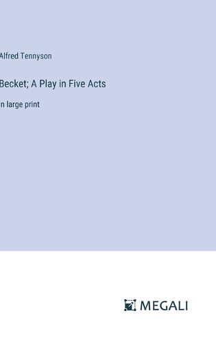 Becket; A Play in Five Acts