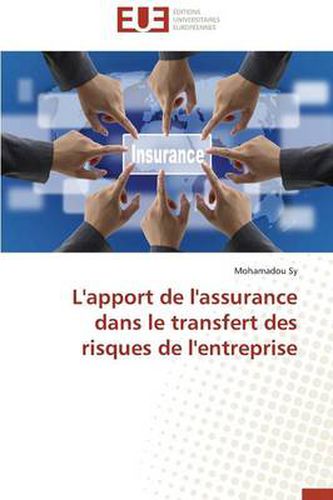 Cover image for L'Apport de l'Assurance Dans Le Transfert Des Risques de l'Entreprise