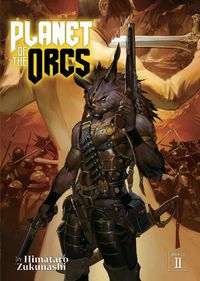 Cover image for Planet of the Orcs (Light Novel) Vol. 2