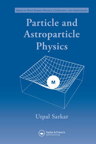 Cover image for Particle and Astroparticle Physics