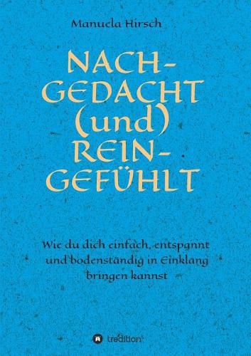 Cover image for NACH-GEDACHT (und) REIN-GEFUEHLT