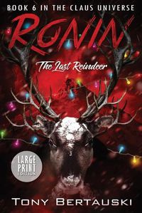 Cover image for Ronin (Large Print Edition): The Last Reindeer