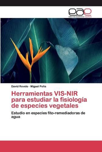 Cover image for Herramientas VIS-NIR para estudiar la fisiologia de especies vegetales