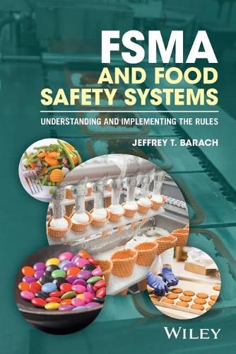 Cover image for FSMA and Food Safety Systems - Understanding and Implementing the Rules