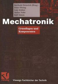 Cover image for Mechatronik: Grundlagen und Komponenten