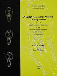 Cover image for A Vertebrate Faunal Analysis Coding System, with North American Taxonomy and dBase Support Programs and Procedures (Version 3.3)