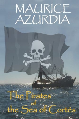 Cover image for The Pirates of the Sea of Cortes