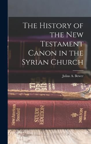 The History of the New Testament Canon in the Syrian Church