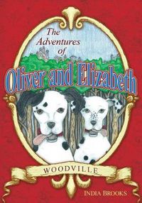 Cover image for The Adventures of Oliver and Elizabeth: Woodville (Full Color Version)