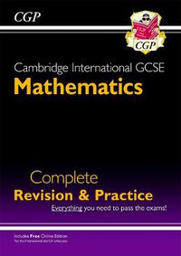 Cover image for Cambridge International GCSE Maths Complete Revision & Practice: Core & Extended + Online Ed