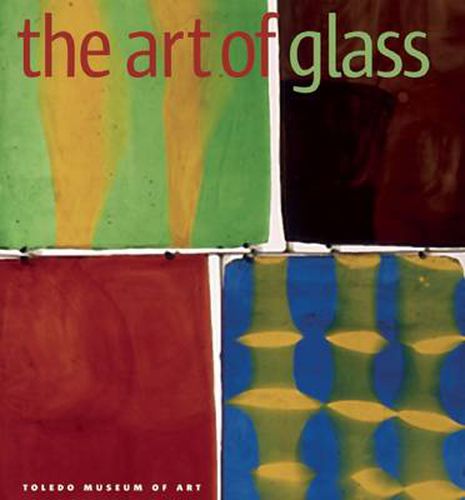 The Art of Glass: The Toledo Museum of Art