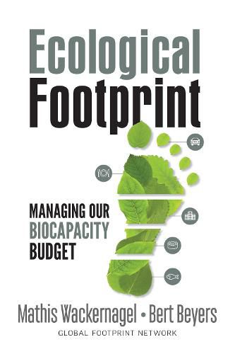 Cover image for Ecological Footprint: Managing Our Biocapacity Budget