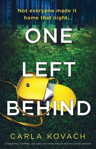 Cover image for One Left Behind: A completely gripping and addictive crime thriller with nail-biting suspense
