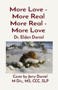 Cover image for More Love - More Real More Real - More Love: Cover by Jerry Daniel M Div, MS, CCC, SLP
